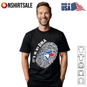Toronto Blue Jays in my DNA T-shirt