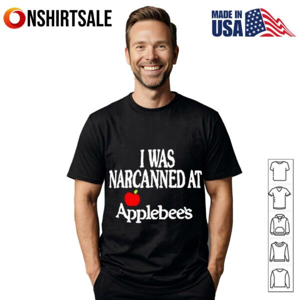 I Was Narcanned At Apple T-shirt