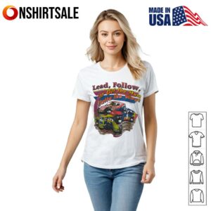 1994 Lead follow or get the hell outta the way T Shirt 2