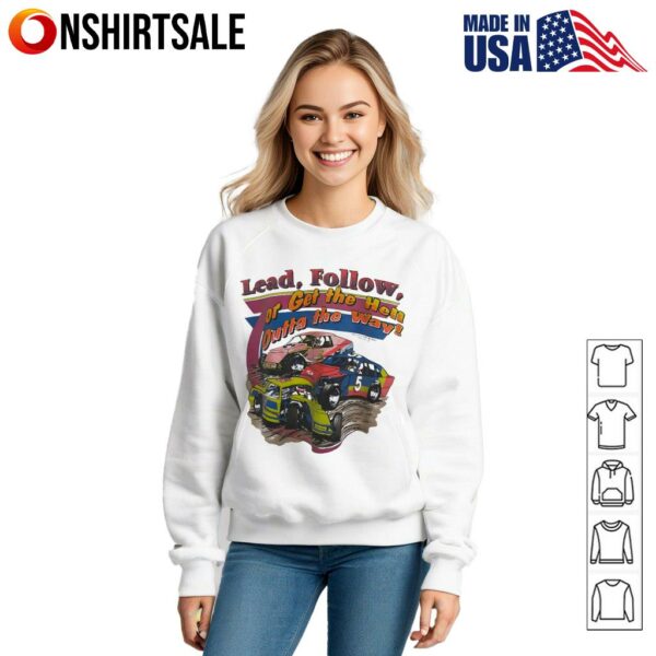 1994 Lead follow or get the hell outta the way T-Shirt