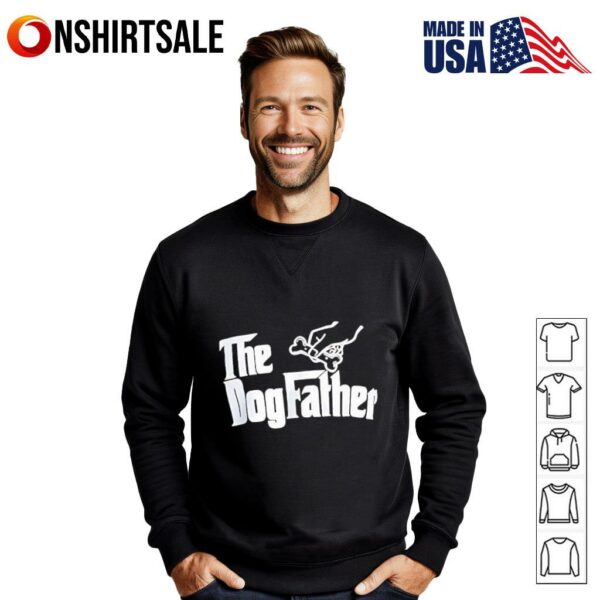 The Dogfather Dog Father Dad T-shirt