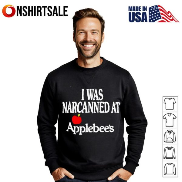 I Was Narcanned At Apple T-shirt