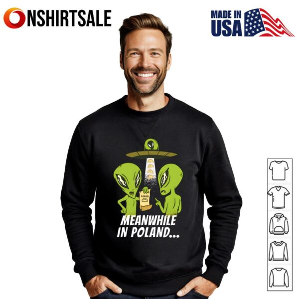 Alien Meanwhile In Poland T-Shirt