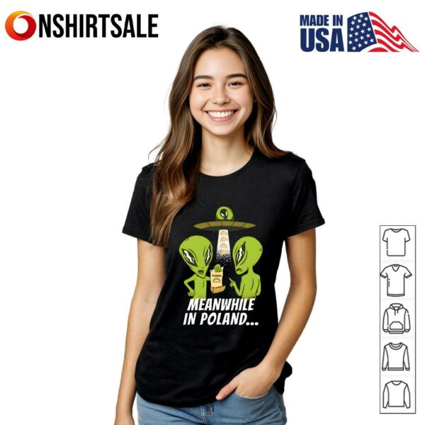 Alien Meanwhile In Poland T-Shirt