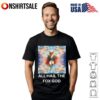 Alien Meanwhile In Poland T-Shirt