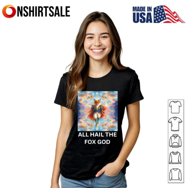 All hail the fox God T-Shirt