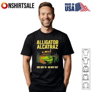 Alligator Alcatraz One Way In No Way Out T-Shirt