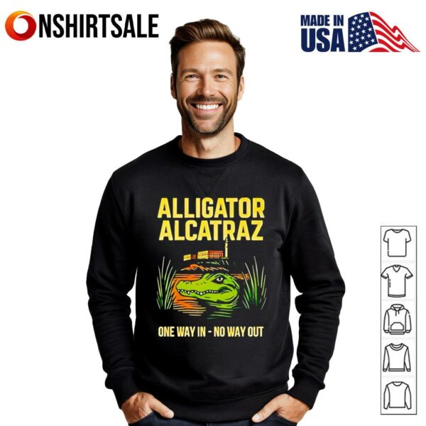 Alligator Alcatraz One Way In No Way Out T-Shirt