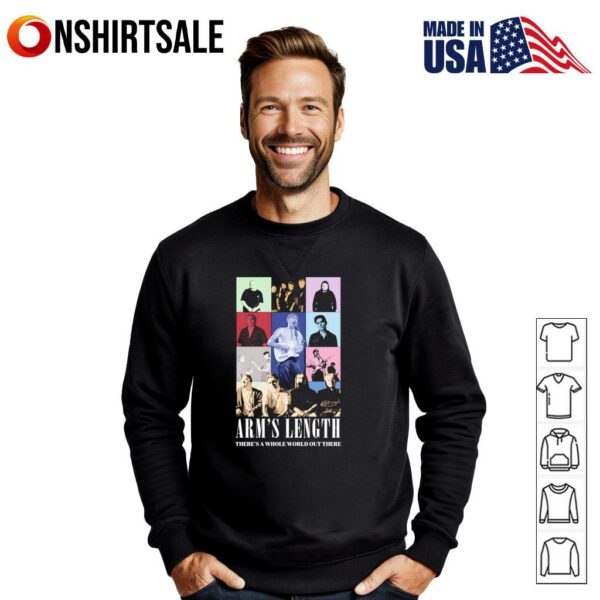 Arm’s Length there’s a whole world out there T-Shirt