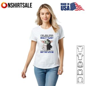 Baby Yoda I'm an odd combination of really sweet and don't fuck with me T Shirt 2