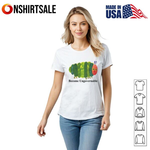Become Ungovernable Funny T-Shirt