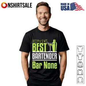 Best Bartender Bar None Neon Green Cocktail Shaker And Martini Glass T Shirt 1