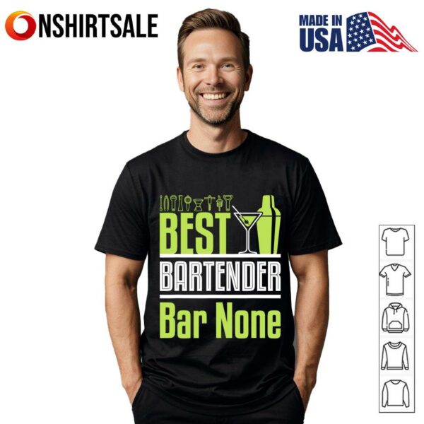 Best Bartender Bar None Neon Green Cocktail Shaker And Martini Glass T-Shirt