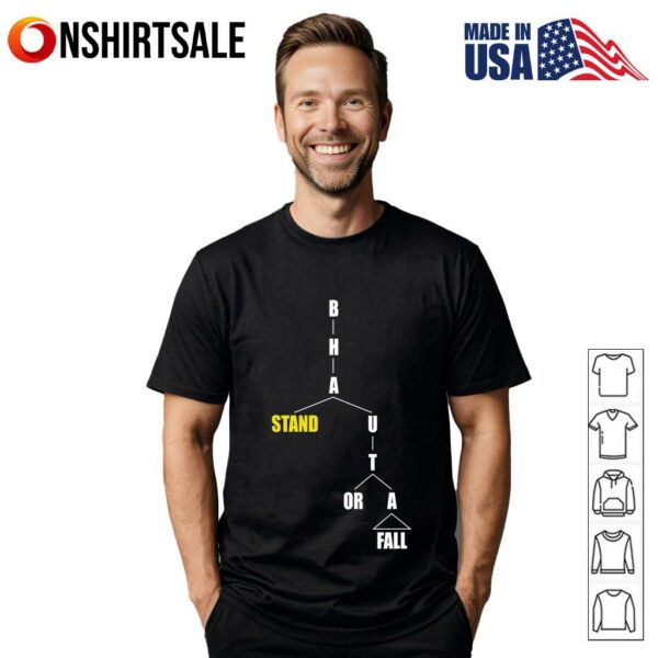 Bha Uta Stand Or Fall T-Shirt