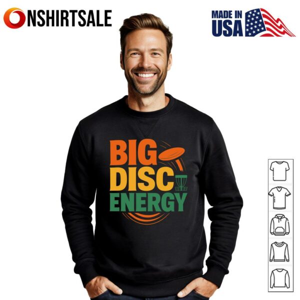 Big Disc Energy Disc Golf T-Shirt
