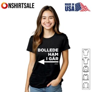 Bollede Ham I gar T Shirt 2