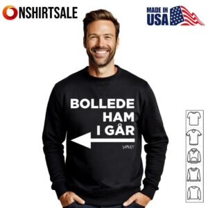 Bollede Ham I gar T Shirt 3