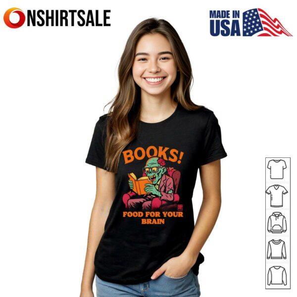 Books food for your brain zombie reading book T-Shirt