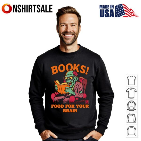 Books food for your brain zombie reading book T-Shirt