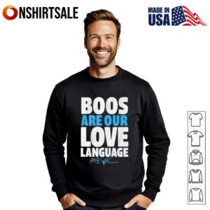 Boos are our love language Max Kepler T Shirt 3