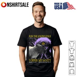 Capybara for the knowledge I offer my sanity T-Shirt