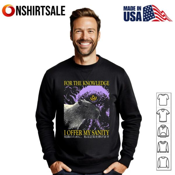 Capybara for the knowledge I offer my sanity T-Shirt