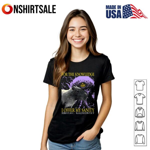 Capybara for the knowledge I offer my sanity T-Shirt