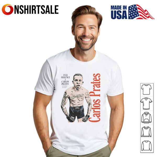 Carlos Prates 100 nightmare 100 violent T-Shirt