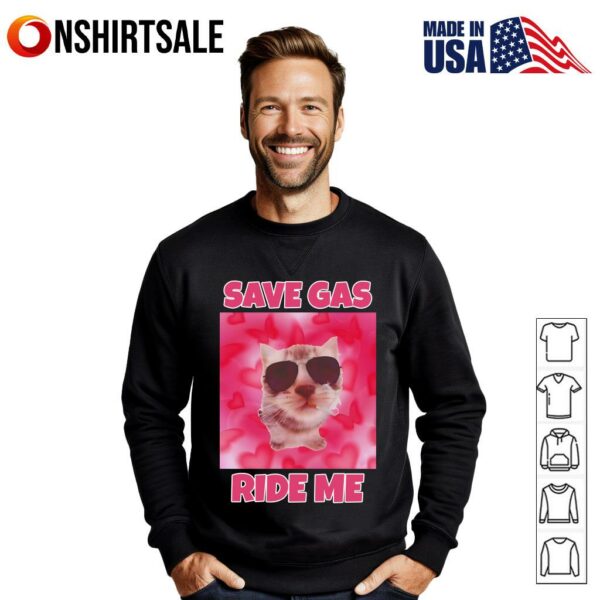 Cat Save Gas Ride Me T-Shirt