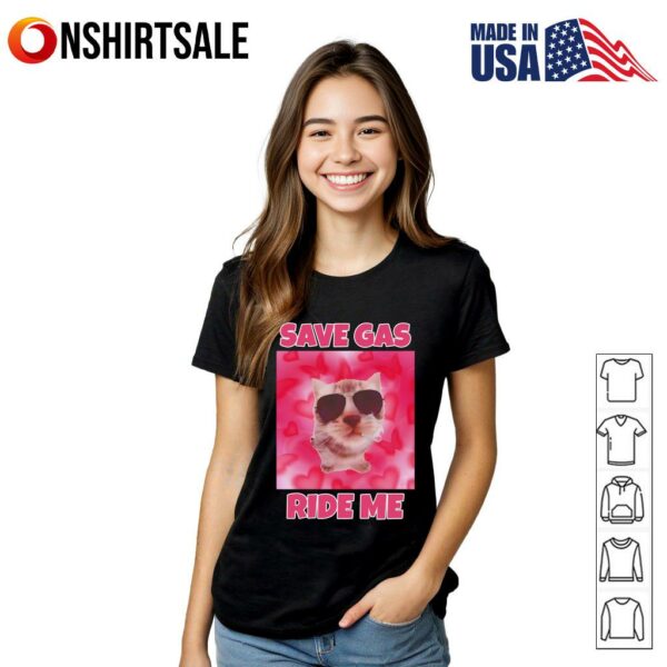 Cat Save Gas Ride Me T-Shirt