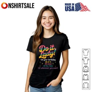 Do It Lady Funny Motivational Birthday Celebration T Shirt 3