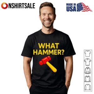 Don Thomas what hammer T-shirt