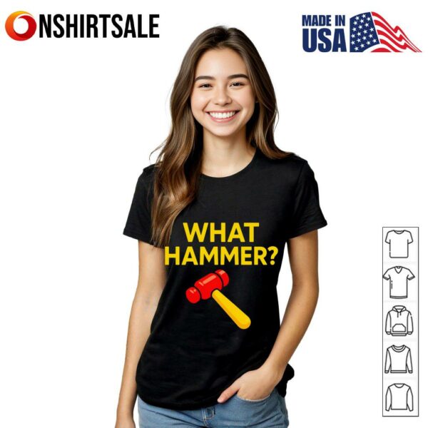 Don Thomas what hammer T-shirt