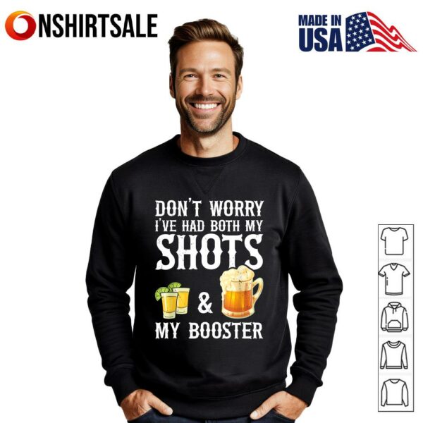 Don’t Worry I’ve Had Both My Shots And Booster Funny Vaccine T-Shirt