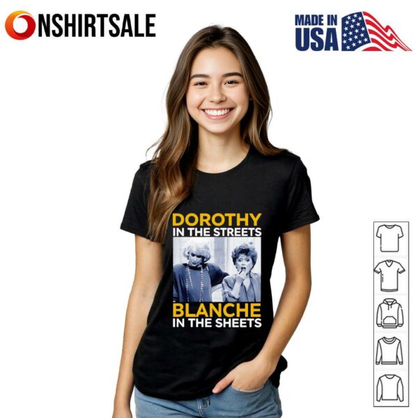 Dorothy in the streets blanche in the sheet. T-Shirt