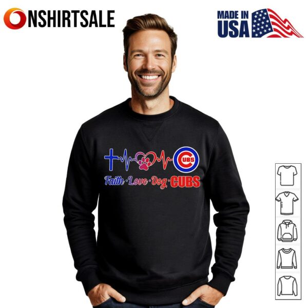 Faith love dog Chicago Cubs T-Shirt