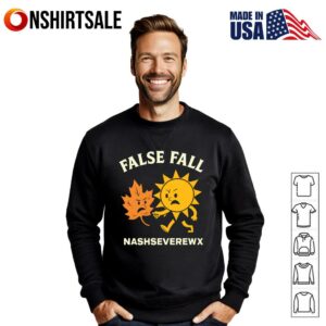 False Fall Nashseverewx T Shirt 2