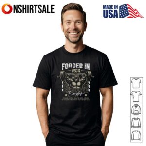 Forged In Iron Gorilla Weightlifting Stronger Every Day T Shirt 1