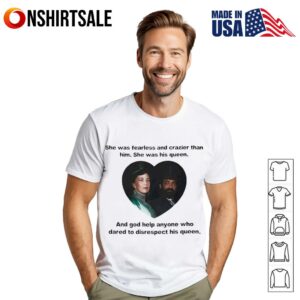 George Bertha she was fearless and crazier than him T-Shirt