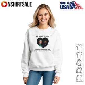 George Bertha she was fearless and crazier than him T Shirt 3