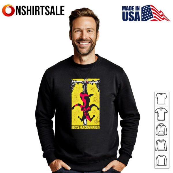 Have a Nice Life upside down guy T-Shirt