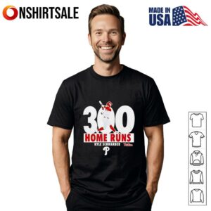Here for the kyle schwarber philadelphia phillies 300 home runs T-Shirt