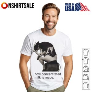 How Concentrated Milk Is Made T Shirt 1