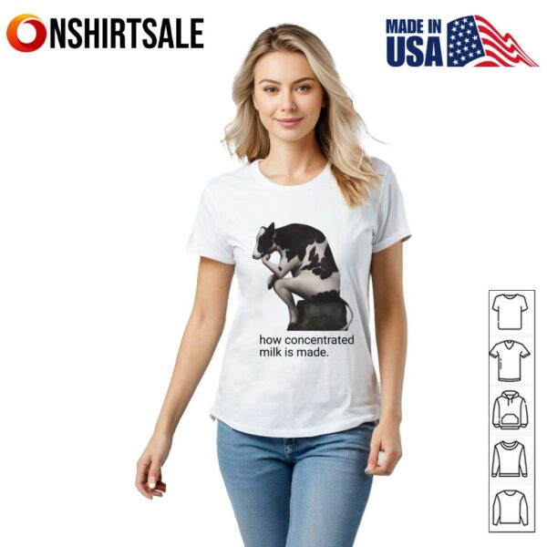 How Concentrated Milk Is Made T-Shirt