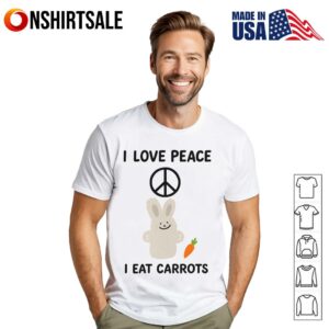 I Love Peace I Eat Carrots T-Shirt