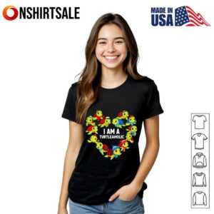 I am a turtleaholic T Shirt 2