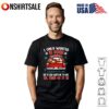 I’m a dad a grandpa and a retired lineman nothing scares me T-Shirt