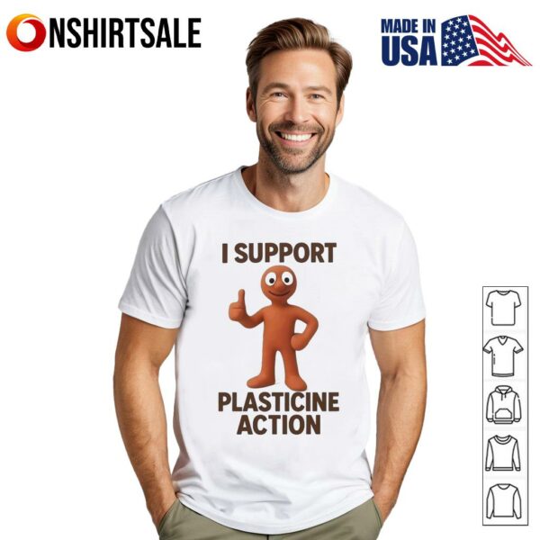 I support plasticine action T-shirt