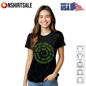 If You Care to Find Me Look to the Western Sky Spiral Quote T Shirt 2