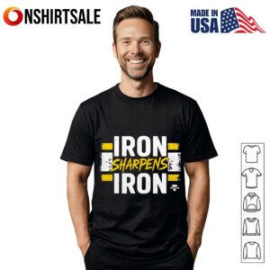 Iron Sharpens Iron Pittsburgh Steelers T-Shirt